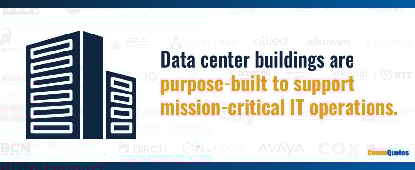 Data center buildings are purpose-built to support mission-critical IT operations.