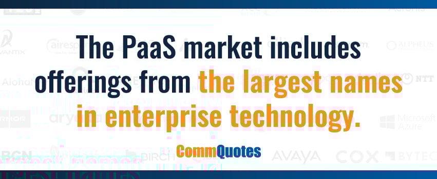 The PaaS market includes offerings from the largest names in enterprise technology.