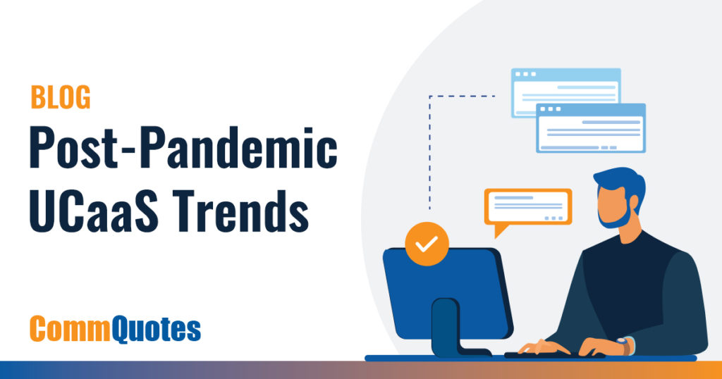 ucaas trends shaping post pandemic business communications
